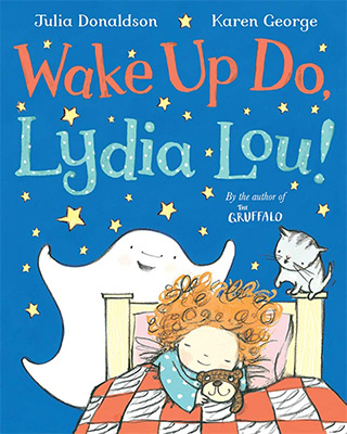 Wake Up Do Lydia Lou!